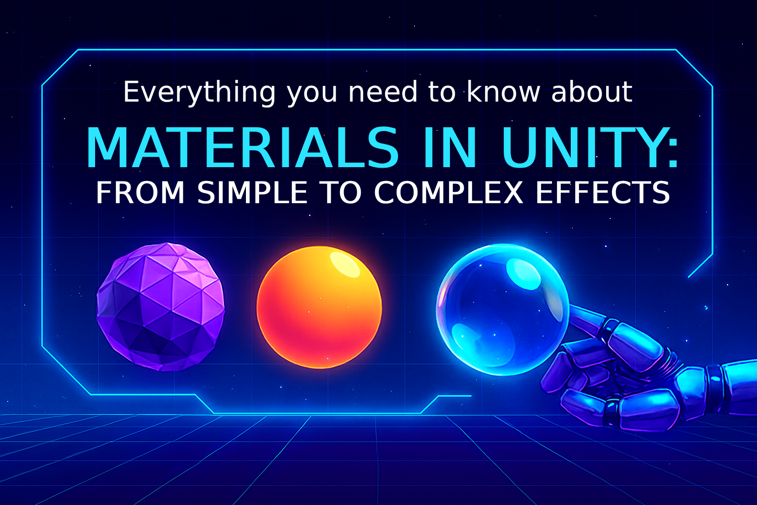 Everything you need to know about materials in Unity: from simple to complex effects